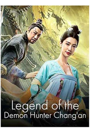 Legend of the Demon Hunter Chang’an (2021)
