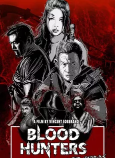 บลัด ฮันเตอร์ส กำเนิดสงครามลูกพันธุ์ผสม Blood Hunters: Rise of the Hybrids (2019)