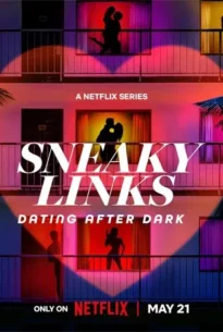 Sneaky Links: Dating After Dark (2025) เดทลับฉบับทดลอง
