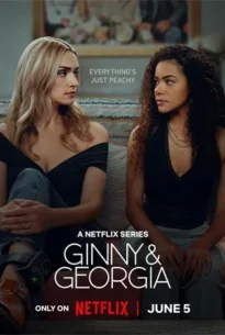 Ginny & Georgia Season 3 (2025) จินนี่ & จอร์เจีย ซีซั่น 3